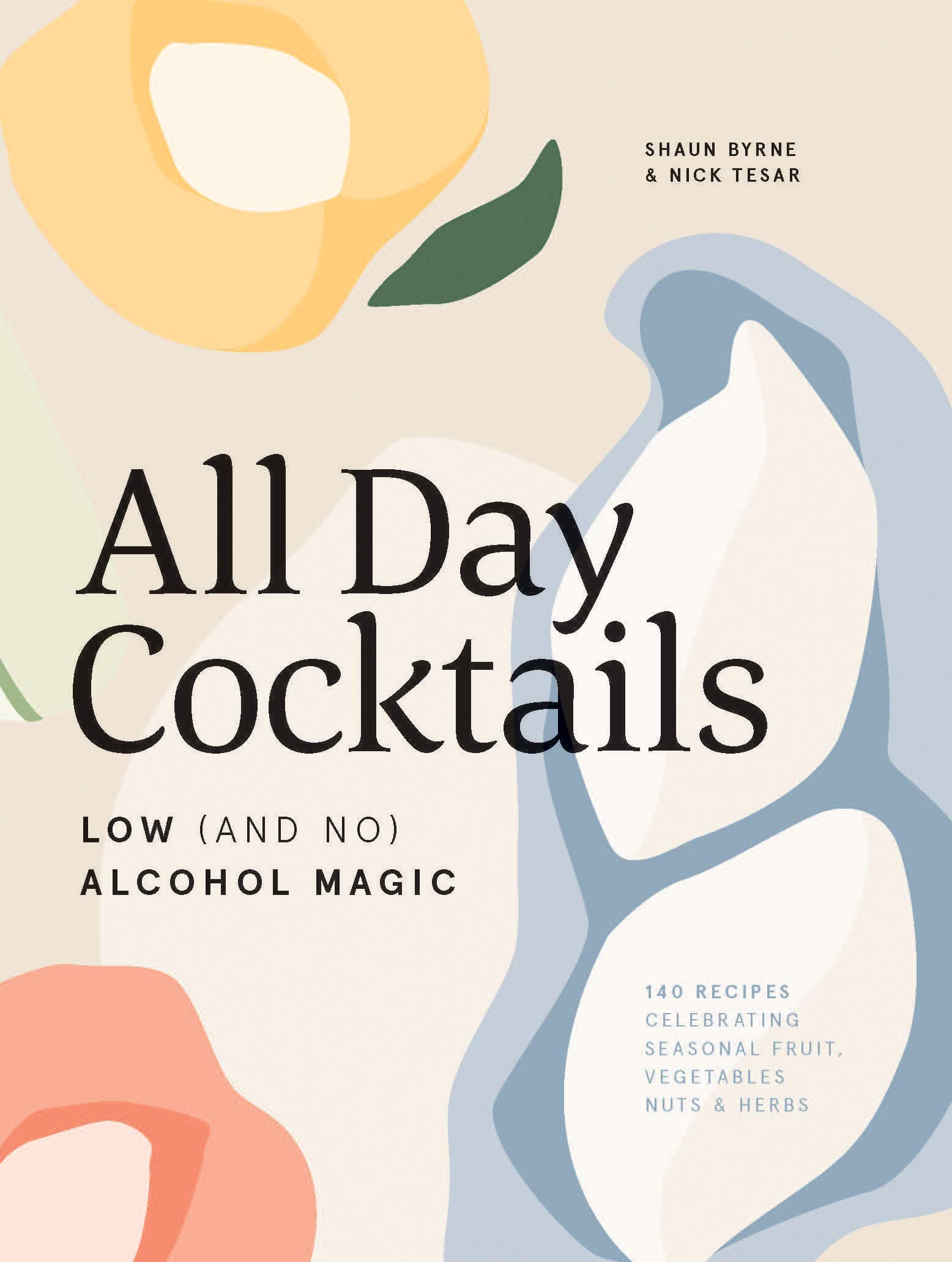 All Day Cocktails: Low (and no) alcohol magic