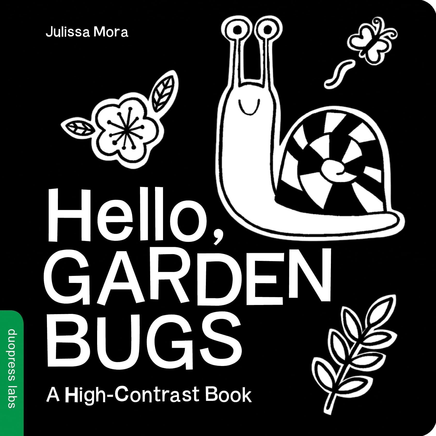 Hello, Garden Bugs: A High-Contrast Board Book that Helps Visual Development in Newborns and Babies