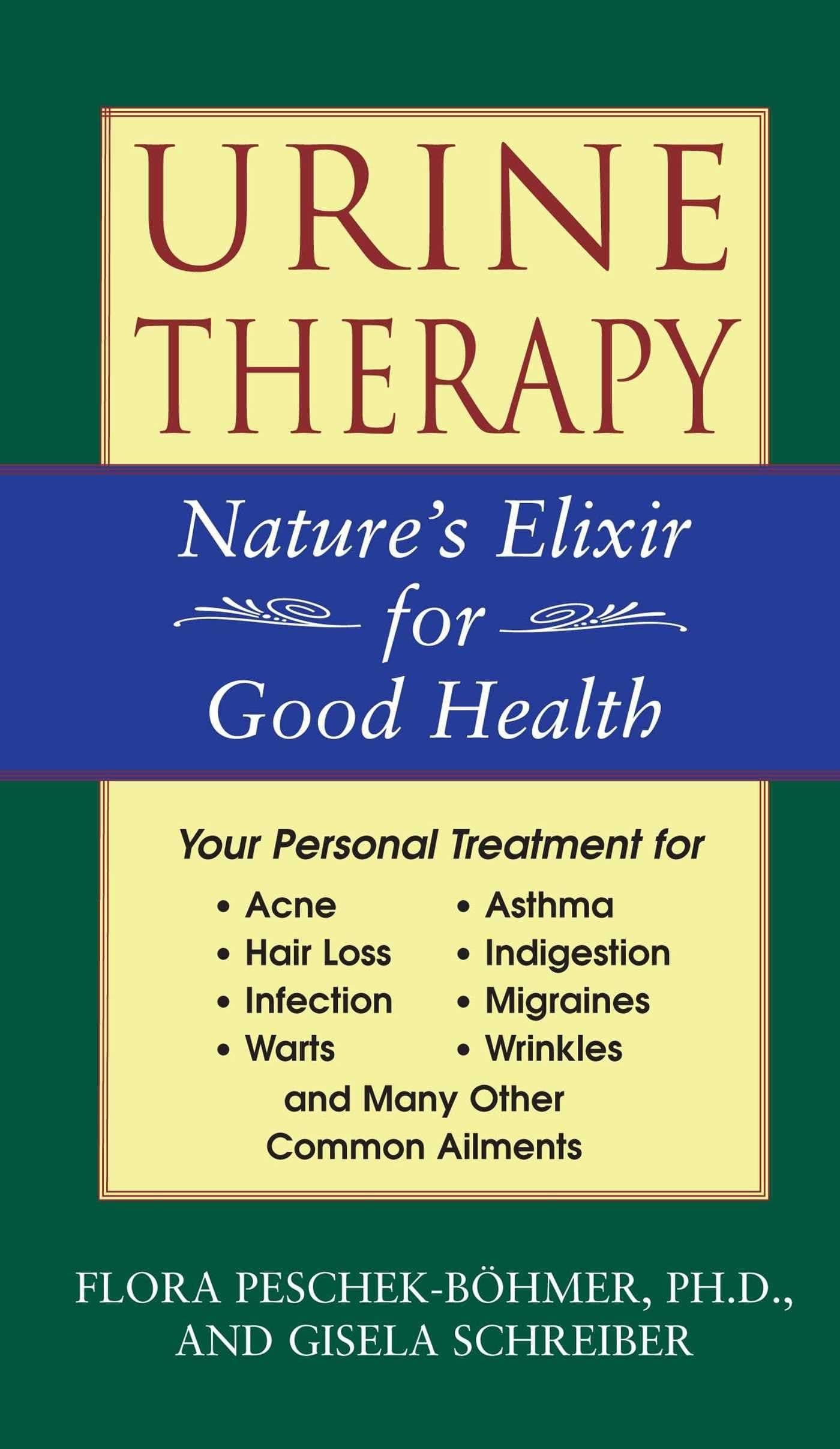 Urine Therapy: Nature'S Elixir for Good Health