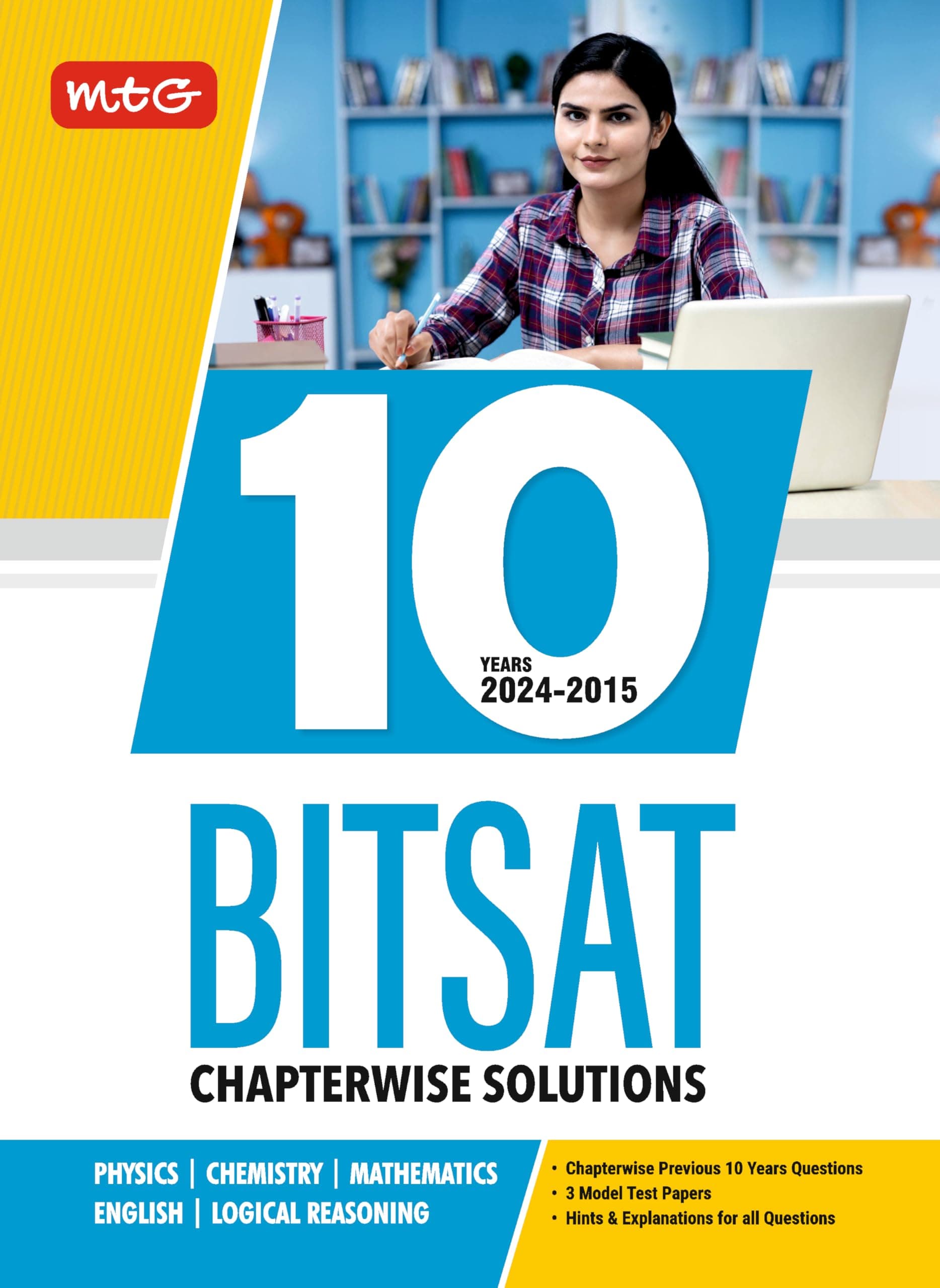 MTG 10 Years BITSAT Chapterwise Previous Solved Question Papers (PYQ Book) For 2025 Exam | Physics, Chemistry, Mathematics, English & Logical Reasoning | 3 Model Test Papers with Hint & Explanations for all Question