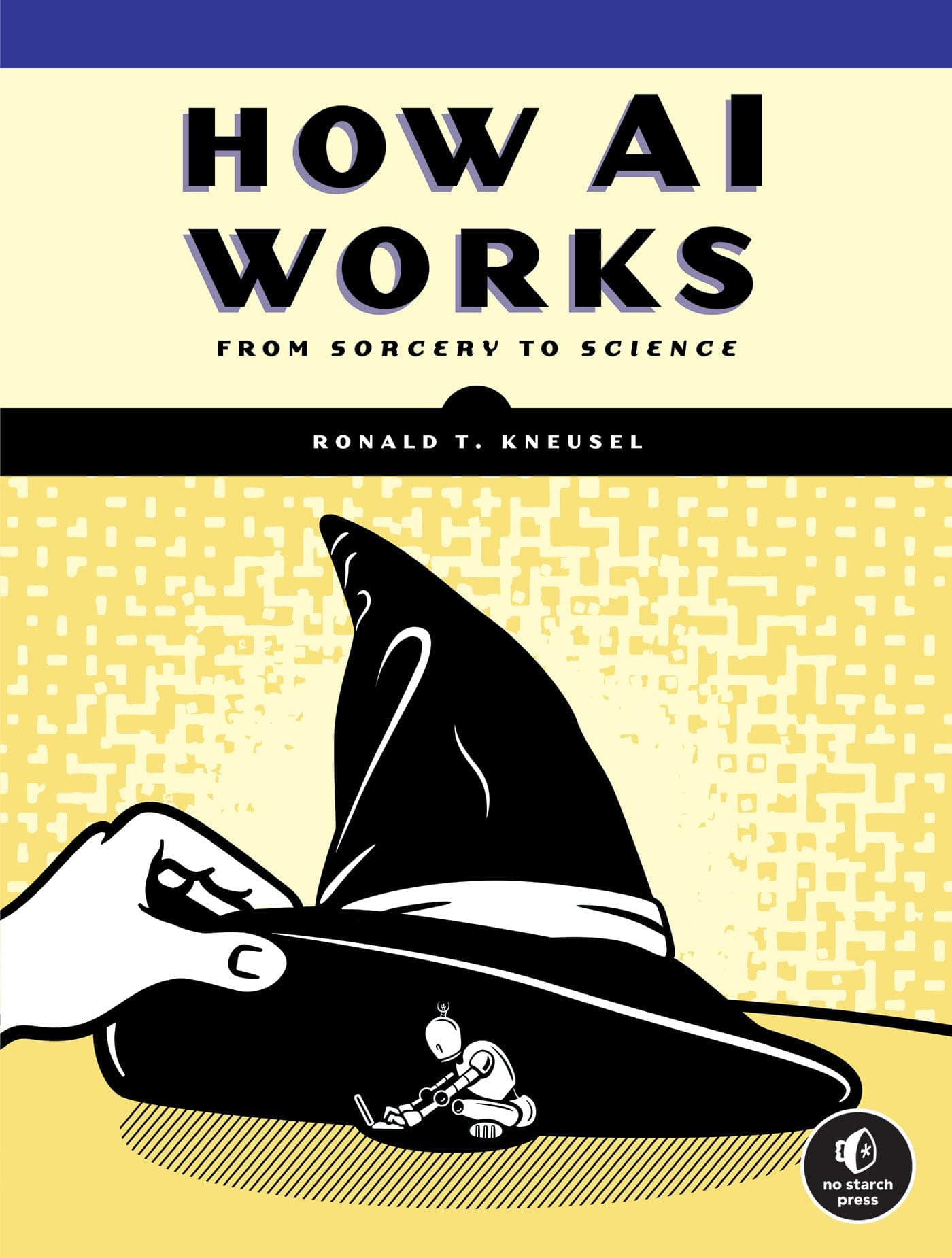 How AI Works: From Sorcery to Science Paperback – 24 Oct. 2023