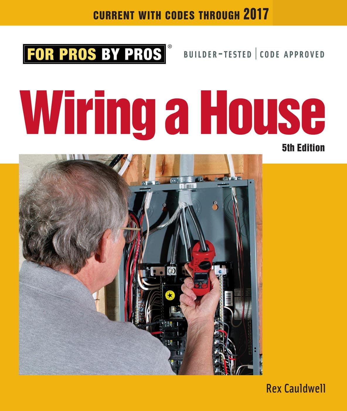 Wiring a House 5th Edition: The Comprehensive Guide to Residential Electrical Systems (For Pros by Pros)