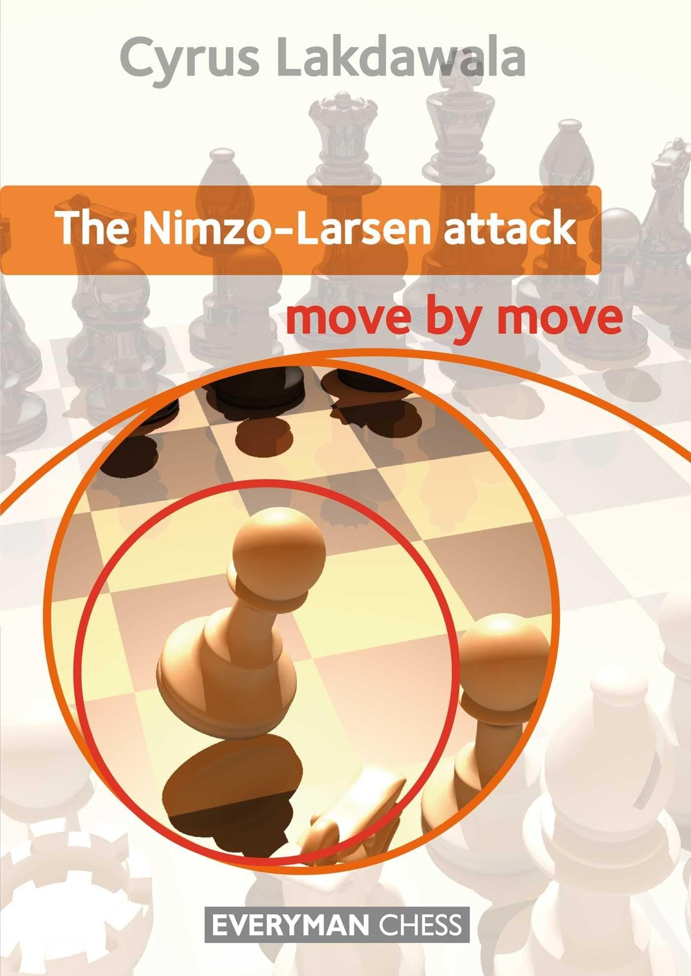Nimzo-Larsen Attack: Move by Move Paperback – December 17, 2013