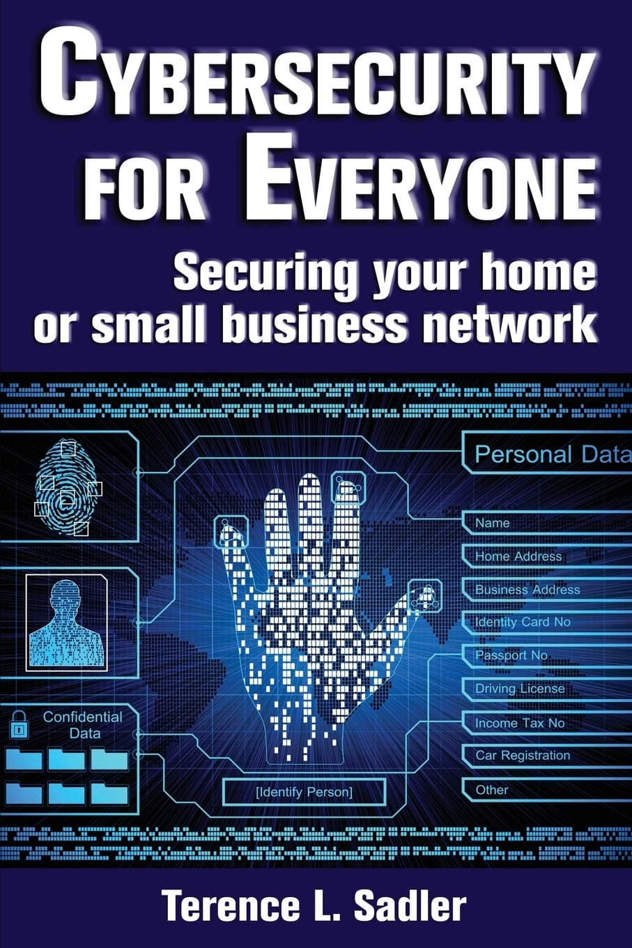 Cybersecurity for Everyone: Securing your home or small business network