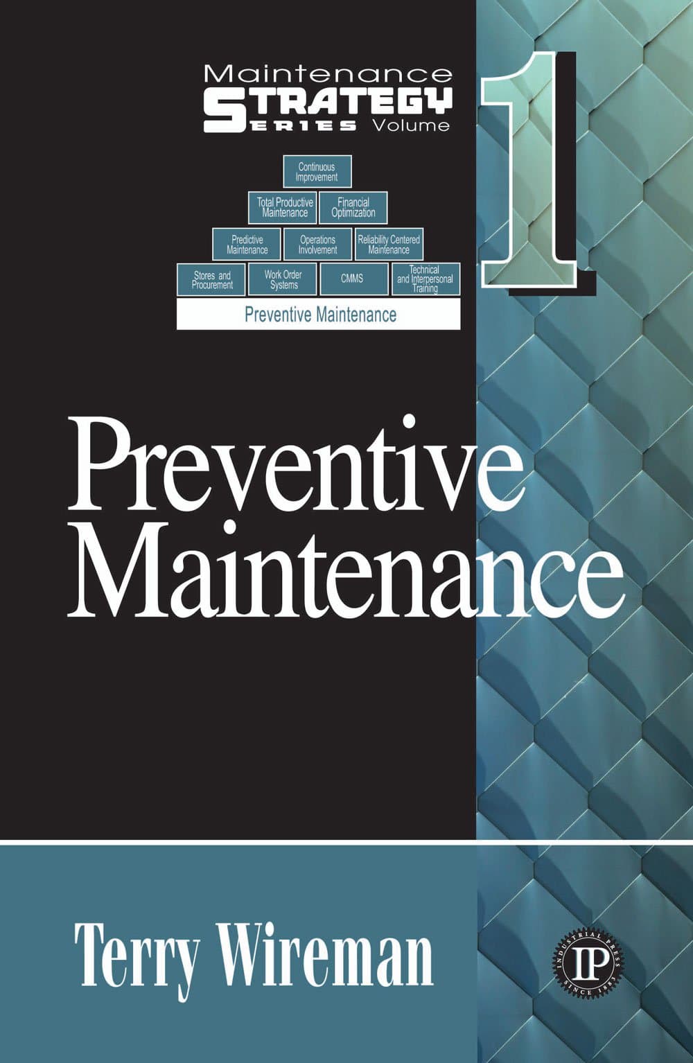 Maintenance Strategy Series Volume 1 - Preventive Maintenance