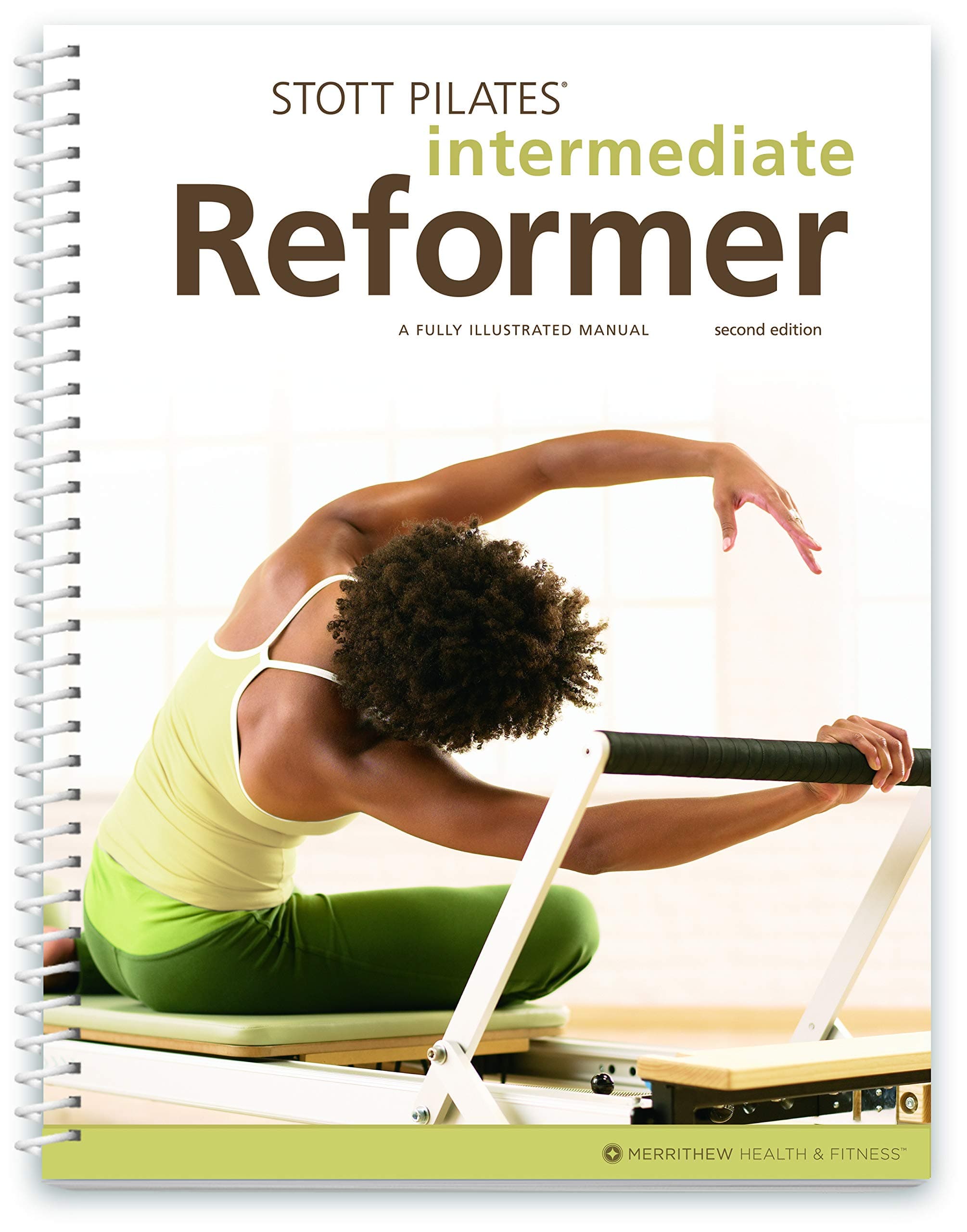 Stott Pilates Intermediate Reformer: A Fully Illustrated Manual