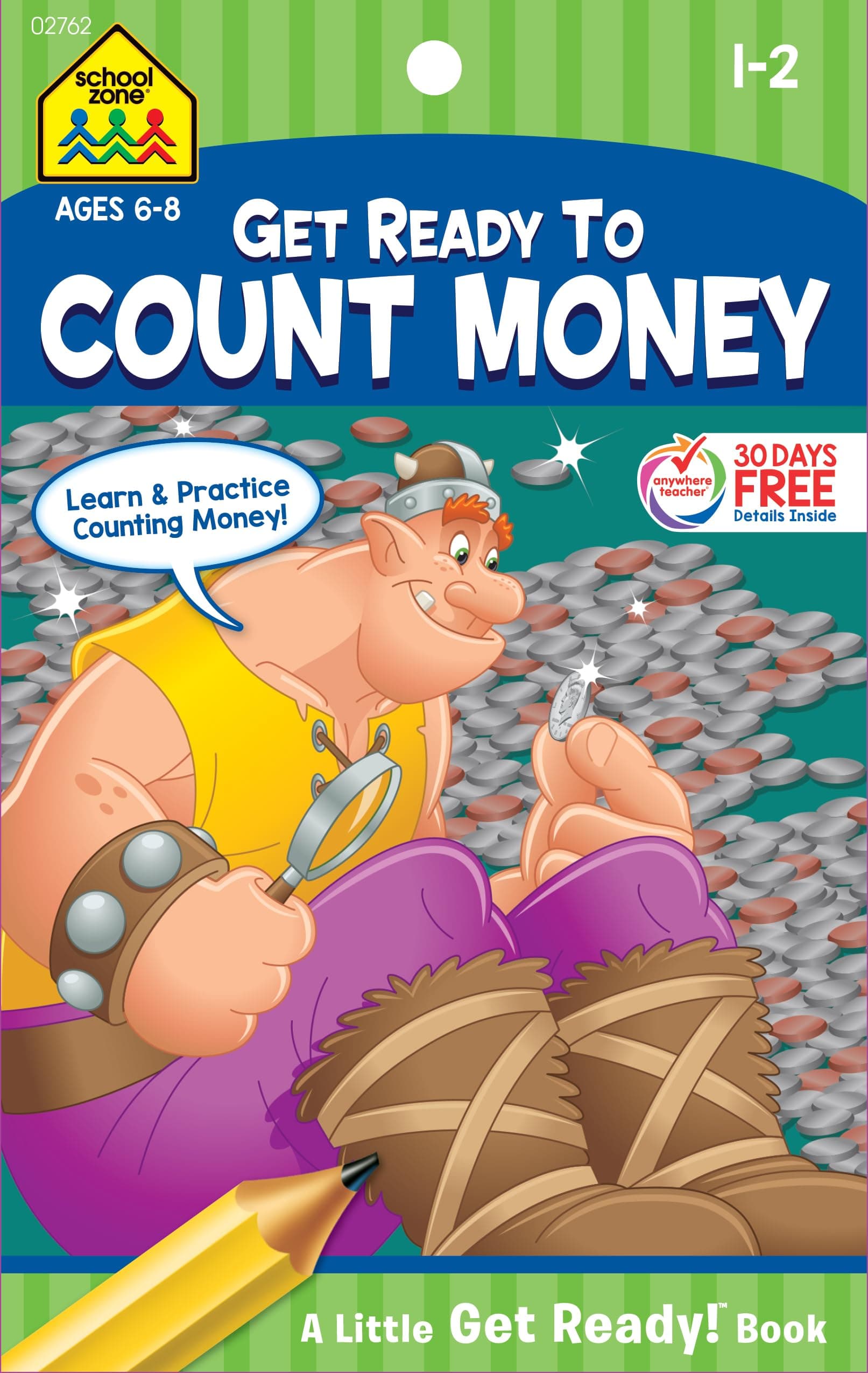 School Zone Get Ready To Count Money Workbook: 48 Pages, 1st Grade, 2nd Grade, Counting Coins, Practical Math, Following Directions, Ages 6 to 8 (Little Get Ready! Book Series)