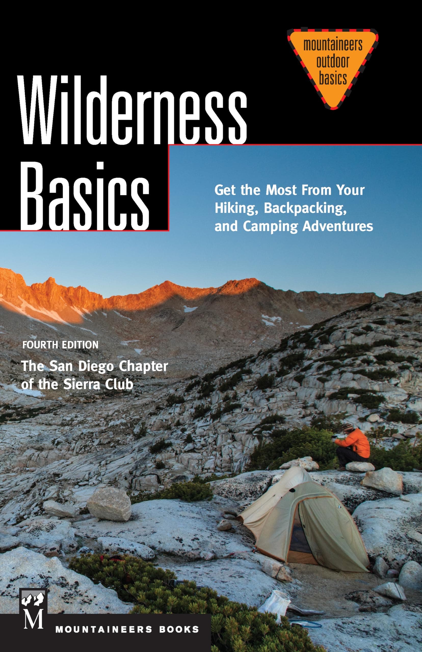 Wilderness Basics: Get the Most from Your Hiking, Backpacking, and Camping Adventures, 4th Edition (Mountaineers Outdoor Basics)