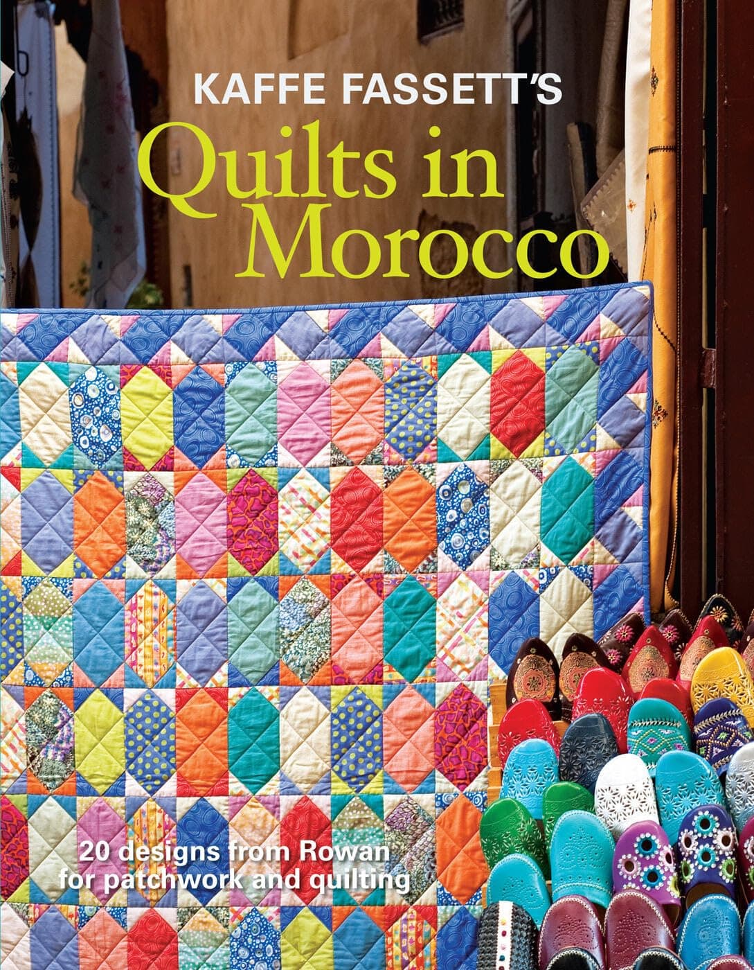 Kaffe Fassett's Quilts in Morocco: 20 Designs from Rowan for Patchwork and Quilting