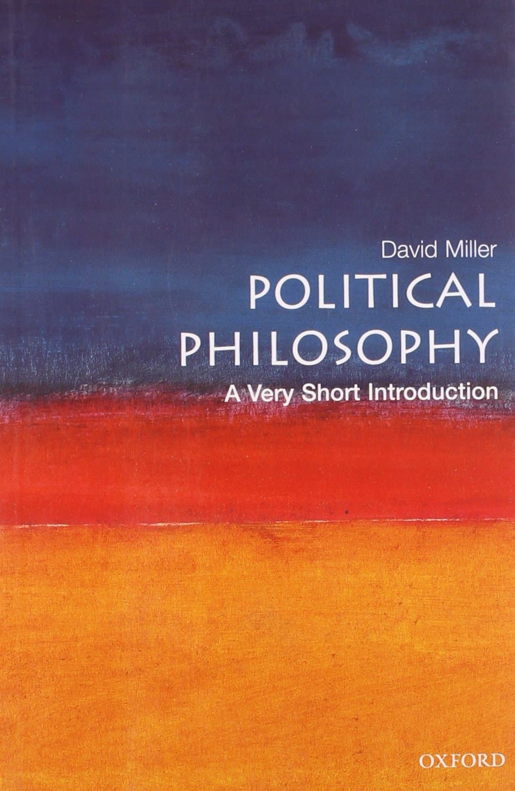 Political Philosophy: A Very Short Introduction: 97 (Very Short Introductions) Paperback – 26 Jun. 2003
