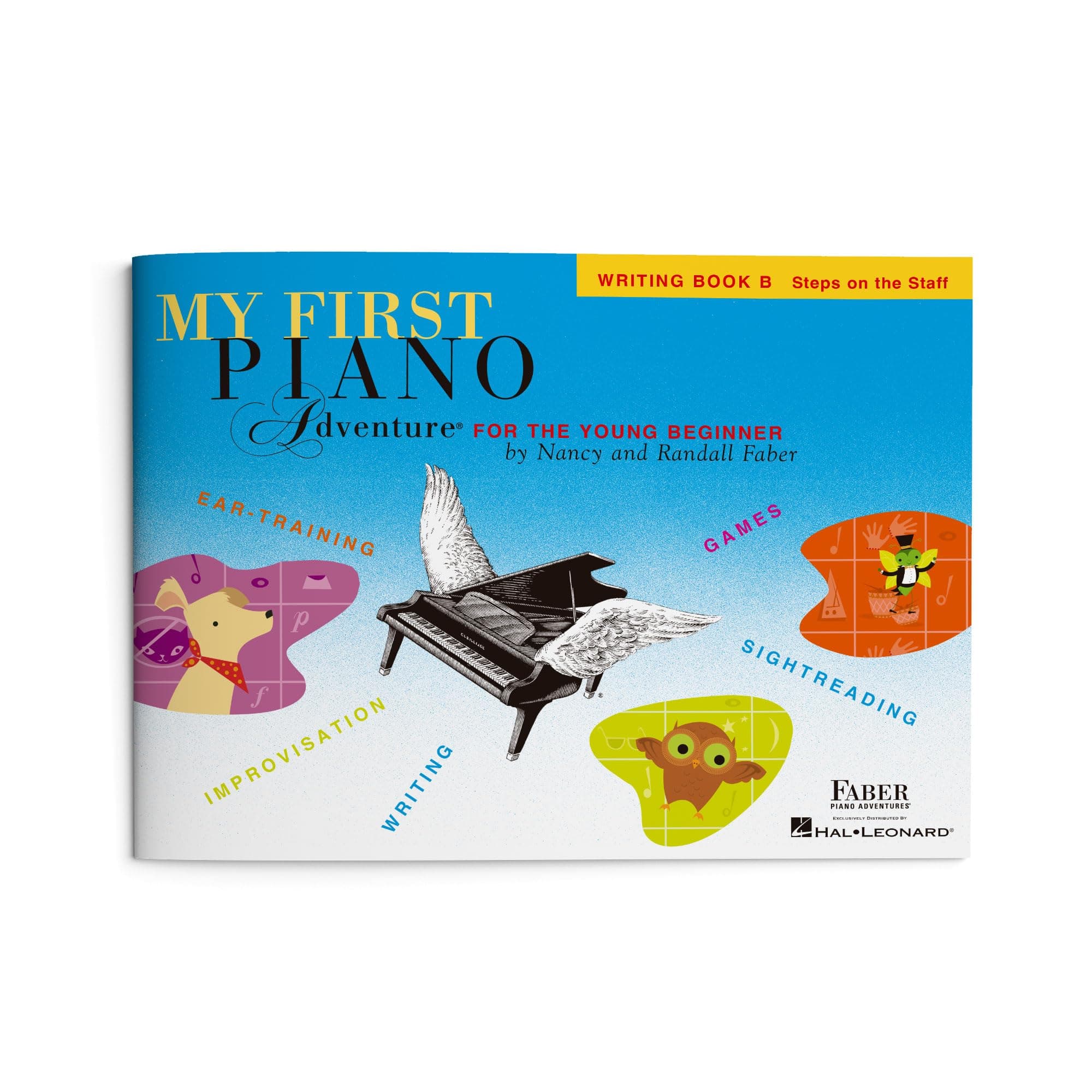 My First Piano Adventure: Writing Book B | Music Theory and Sight Reading Sheet Music | Steps to the Staff Songbook for Young Beginners | Faber Piano Method Book for Kids Ages 5–6