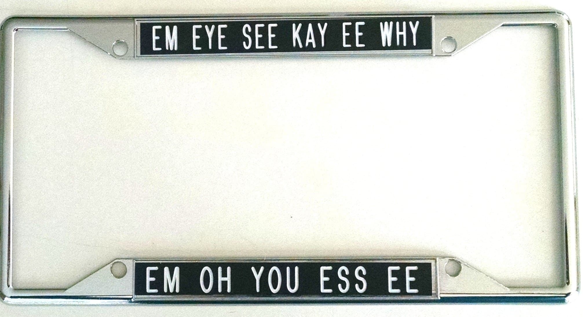 EM Eye See Kay EE WHY. License Plate Frame Black Background fits States with Tags on The top or Bottom