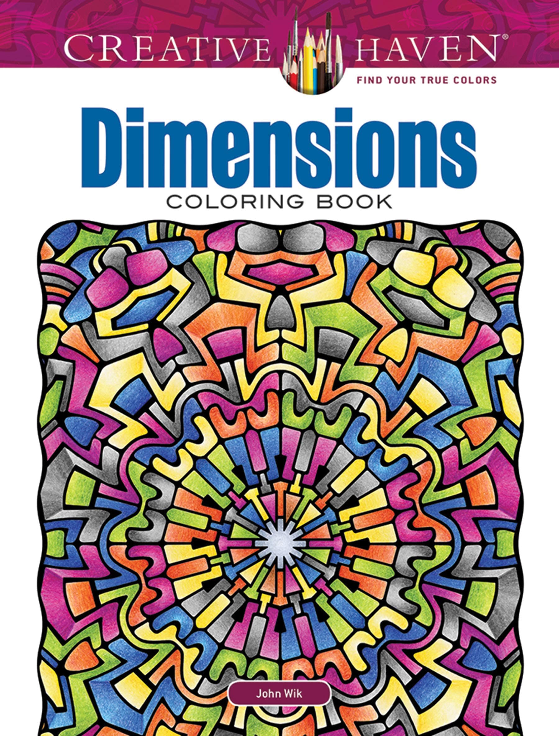 Creative Haven Dimensions Coloring Book: Relax & Find Your True Colors (Adult Coloring Books: Mandalas)