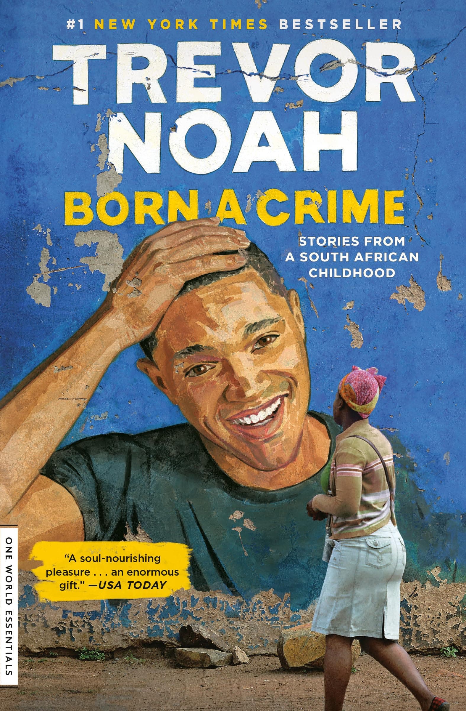 Born a Crime: Stories from a South African Childhood (One World Essentials)