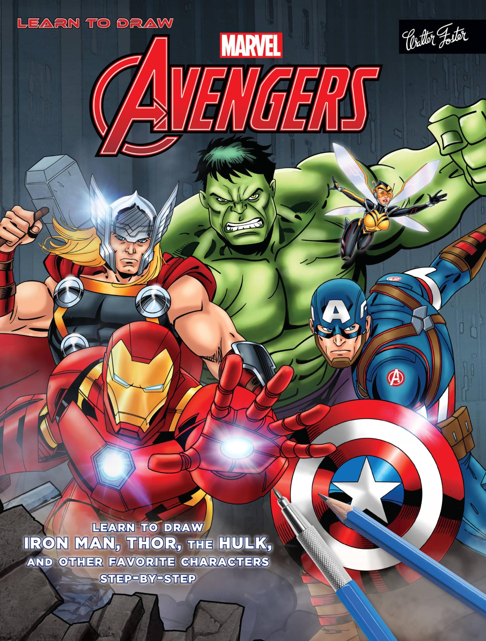 Learn to Draw Marvel's The Avengers: Learn to draw Iron Man, Thor, the Hulk, and other favorite characters step-by-step (Licensed Learn to Draw)
